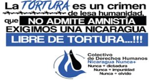 CDHN Nunca +, en Nicaragua se ha arraigado la tortura como un método de represión